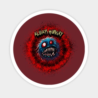 Always Hungry Graphic Magnet